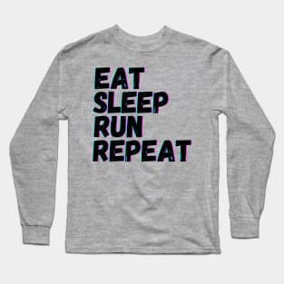 Eat Sleep Run Repeat Long Sleeve T-Shirt